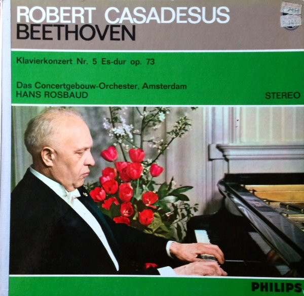Cover Ludwig van Beethoven - Robert Casadesus . Das Concertgebouw-Orchester, Amsterdam* . Hans Rosbaud - Klavierkonzert Nr. 5 Es-Dur Op. 73 (LP) Schallplatten Ankauf