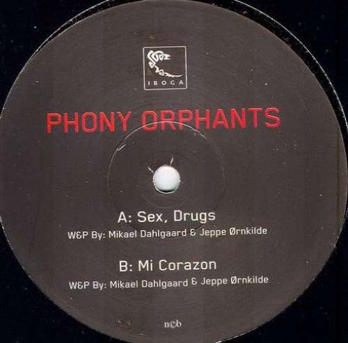 Cover Phony Orphants - Sex, Drugs / Mi Corazon (12) Schallplatten Ankauf