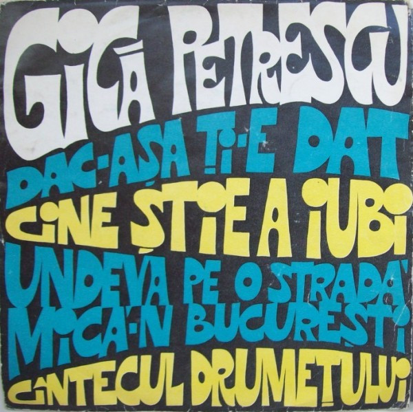 Cover Gică Petrescu - Dac-așa Ți-e Dat / Cine Știe A Iubi / Undeva Pe-o Stradă Mică-n București / Cîntecul Drumețului (7, Mono) Schallplatten Ankauf