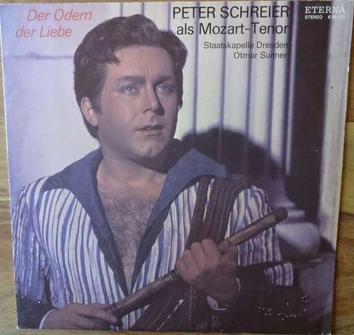 Cover Peter Schreier Als Mozart-Tenor*, Staatskapelle Dresden, Otmar Suitner - Der Odem Der Liebe (LP, Comp, RE, Bla) Schallplatten Ankauf