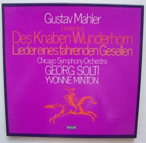 Bild Gustav Mahler - The Chicago Symphony Orchestra, Georg Solti, Yvonne Minton - Des Knaben Wunderhorn / Lieder Eines Fahrenden Gesellen (LP + Box) Schallplatten Ankauf