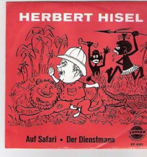 Cover Herbert Hisel - Auf Safari / Der Dienstmann (7) Schallplatten Ankauf