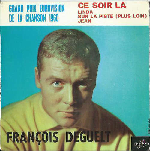 Cover François Deguelt - Ce Soir La (7, EP) Schallplatten Ankauf