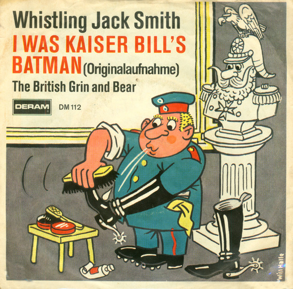 Cover Whistling Jack Smith - I Was Kaiser Bill's Batman (Originalaufnahme) (7, Single) Schallplatten Ankauf