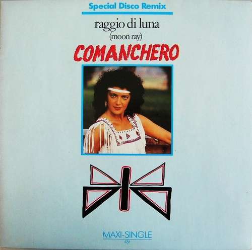 Cover Raggio Di Luna - Comanchero (Special Disco Remix) (12, Maxi) Schallplatten Ankauf