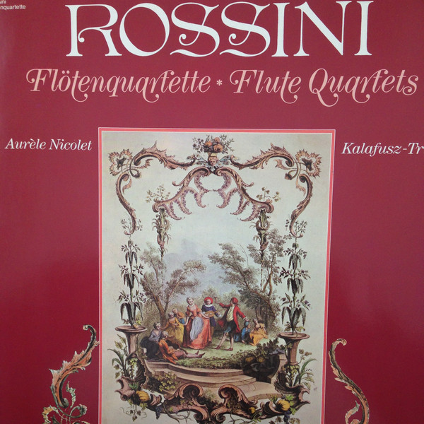 Cover Rossini*, Kalafusz-Trio, Aurèle Nicolet - Flötenquartette - Flute Quartets (LP, Album, Club) Schallplatten Ankauf
