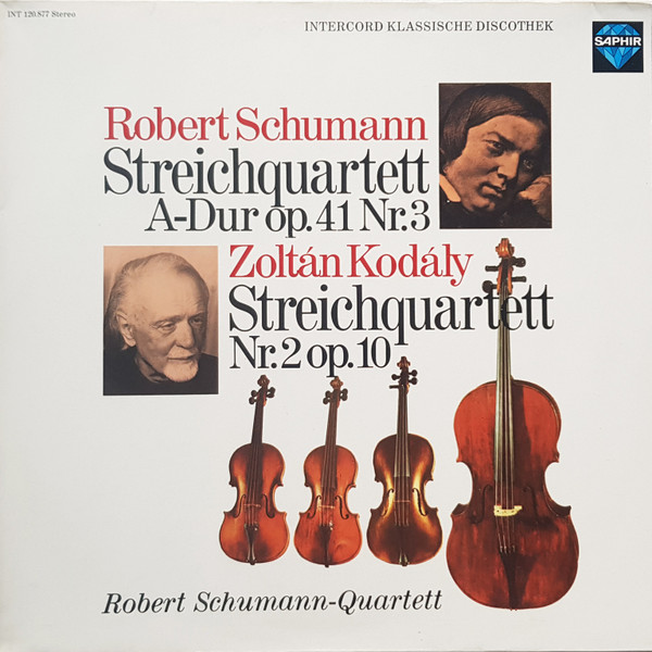 Cover Robert Schumann, Zoltán Kodály, Robert Schumann-Quartett* - Streichquartett  A-Dur Op.41 Nr.3  /  Streichquartett  Nr.2  Op.10 (LP) Schallplatten Ankauf
