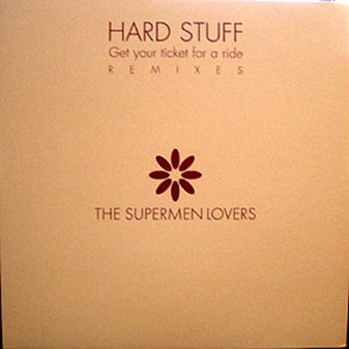 Cover The Supermen Lovers - Hard Stuff (Get Your Ticket For A Ride) (12) Schallplatten Ankauf