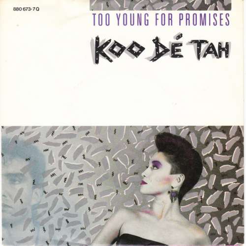 Cover Koo Dé Tah - Too Young For Promises (7, Single) Schallplatten Ankauf