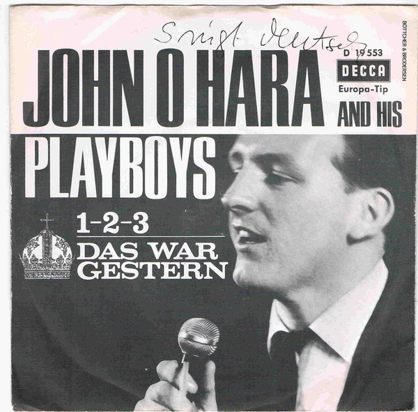 Cover John O'Hara And His New Playboys* - 1, 2, 3 (...Ist Dein Kleiner Schmerz Vorbei) (7, Single) Schallplatten Ankauf