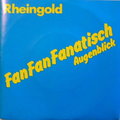 Bild Rheingold - Fan Fan Fanatisch (7, Single) Schallplatten Ankauf