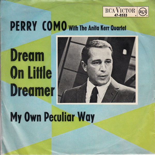 Cover Perry Como With The Anita Kerr Quartet* - Dream On Little Dreamer (7, Single) Schallplatten Ankauf