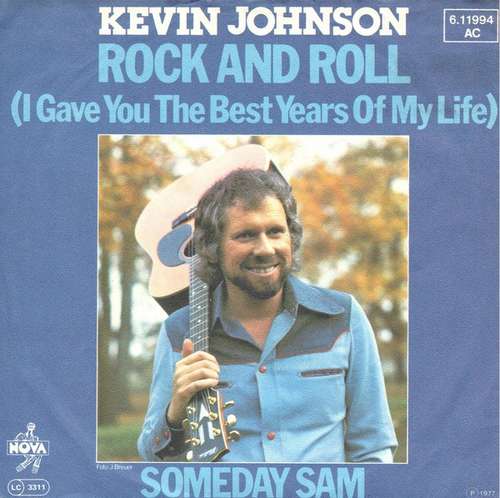 Cover Kevin Johnson (5) - Rock And Roll (I Gave The Best Years Of My Life) (7, Single) Schallplatten Ankauf