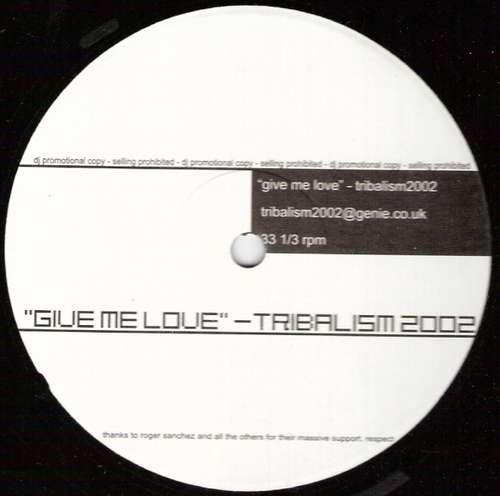 Cover Give Me Love / Drumrush (Tribalism 2002 Remixes) Schallplatten Ankauf