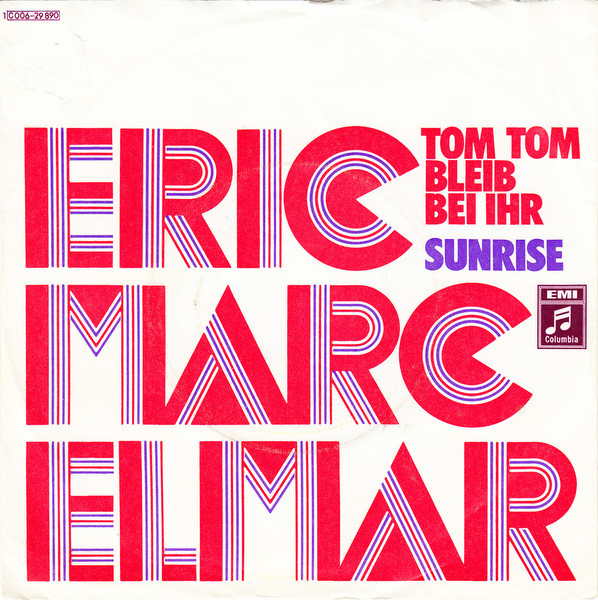 Bild Eric Marc Elmar* - Tom Tom Bleib Bei Ihr / Sunrise (7, Single) Schallplatten Ankauf