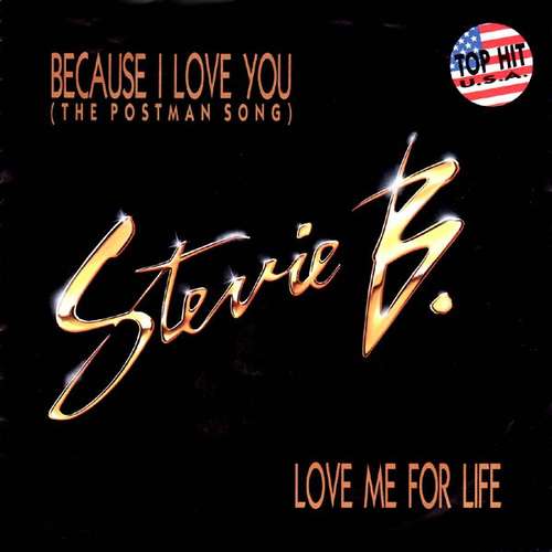Cover Stevie B.* - Because I Love You (The Postman Song) / Love Me For Life (7, Single) Schallplatten Ankauf