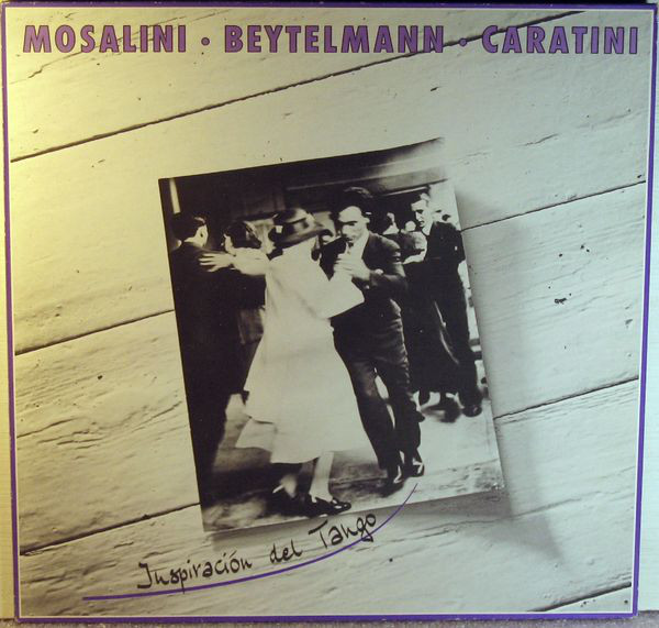 Cover Mosalini* • Beytelmann* • Caratini* - Inspiración Del Tango (LP, Album) Schallplatten Ankauf