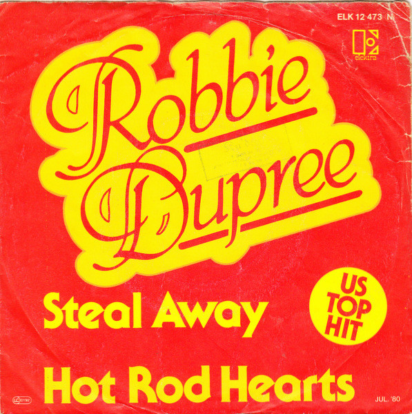 Cover Robbie Dupree - Steal Away / Hot Rod Hearts (7, Single) Schallplatten Ankauf