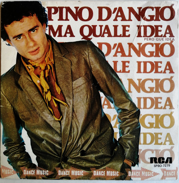 Cover Pino D'Angió* - Ma Quale Idea = Pero Que Idea (7, Single) Schallplatten Ankauf