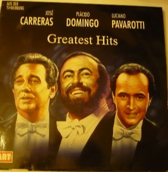 Cover José Carreras, Placido Domingo, Luciano Pavarotti - Greatest Hits (LP, Comp) Schallplatten Ankauf