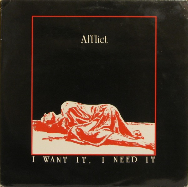 Cover Afflict - I Want It, I Need It.. Gotta Have It (LP, Album) Schallplatten Ankauf