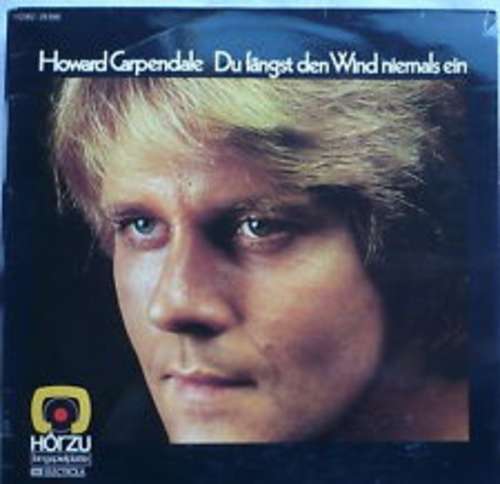 Cover Howard Carpendale - Du Fängst Den Wind Niemals Ein (LP, Album, Gat) Schallplatten Ankauf