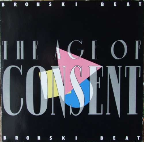 Cover Bronski Beat - The Age Of Consent (LP, Album) Schallplatten Ankauf