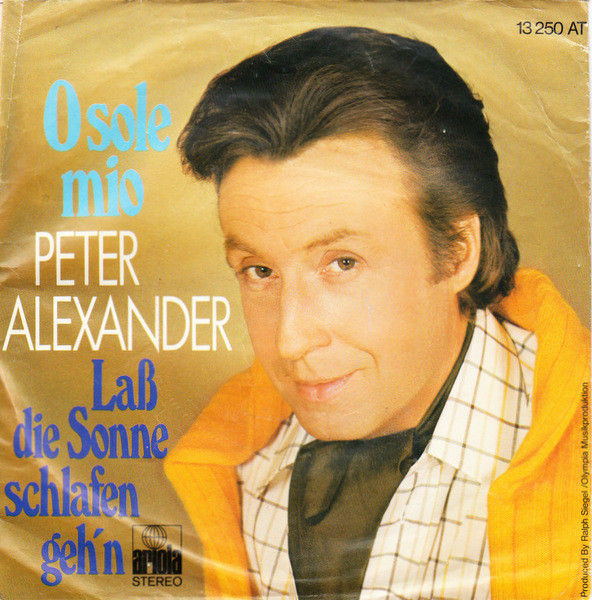 Cover Peter Alexander - O Sole Mio (7, Single, Inj) Schallplatten Ankauf