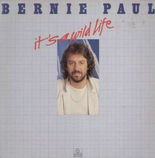 Cover Bernie Paul - It's A Wild Life (LP, Album, Club) Schallplatten Ankauf