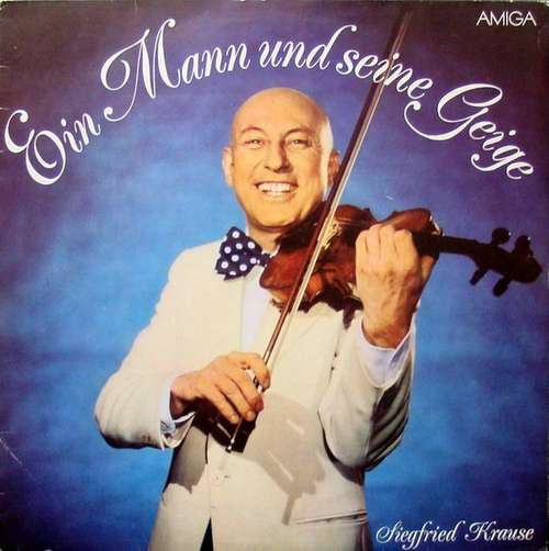 Cover Siegfried Krause - Ein Mann Und Seine Geige (LP, Album, Blu) Schallplatten Ankauf