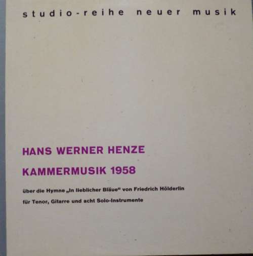 Cover Hans Werner Henze, Friedrich Hölderlin - Kammermusik 1958 Über Die Hymne In Lieblicher Bläue (LP, Album, Gat) Schallplatten Ankauf