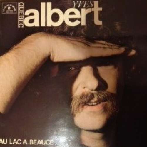 Cover Yves Albert - Au Lac A Beauce (LP, Album) Schallplatten Ankauf