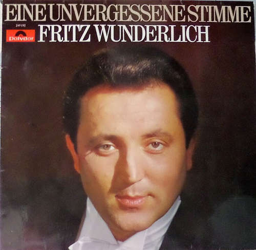 Cover Fritz Wunderlich - Eine Unvergessene Stimme (LP, Comp) Schallplatten Ankauf