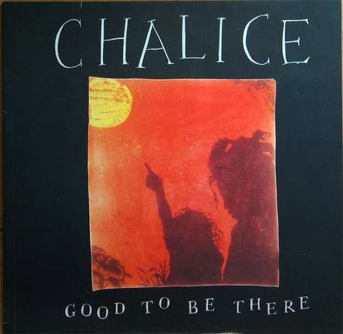 Cover Chalice (3) - Good To Be There (LP, Comp) Schallplatten Ankauf