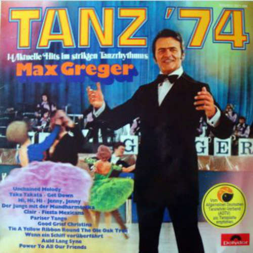 Cover Max Greger - Tanz '74 (14 Aktuelle Hits Im Strikten Tanzrhythmus) (LP, Album) Schallplatten Ankauf