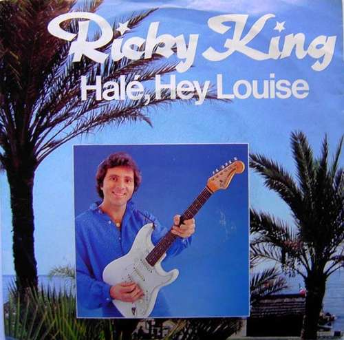 Cover Ricky King - Halé, Hey Louise (7, Single) Schallplatten Ankauf