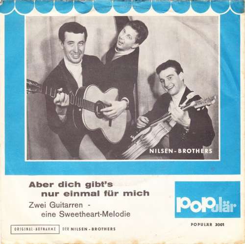 Cover Nilsen-Brothers* - Aber Dich Gibt's Nur Einmal Für Mich / Zwei Guitarren - Eine Sweetheart Melodie (7, Single, Mono) Schallplatten Ankauf