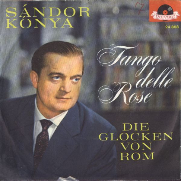 Cover Sándor Kónya - Tango Delle Rose (7, Single, Mono) Schallplatten Ankauf