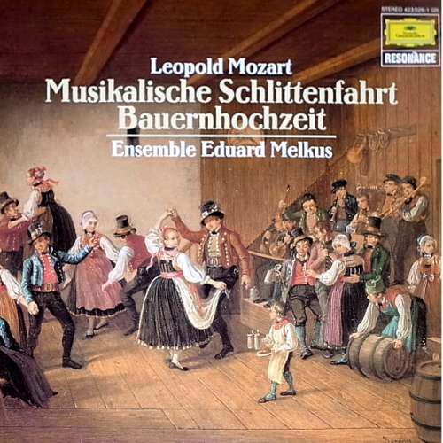 Cover Leopold Mozart - Ensemble Eduard Melkus - Musikalische Schlittenfahrt - Bauernhochzeit (LP, Album, RE) Schallplatten Ankauf