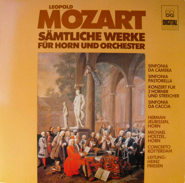 Bild Leopold Mozart, Concerto Rotterdam, Heinz Friesen, Herman Jeurissen, Michael Höltzel - Sämtliche Werke Für Horn Und Orchester (LP) Schallplatten Ankauf