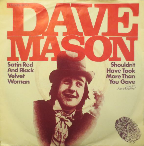Cover Dave Mason - Satin Red And Black Velvet Woman / Shouldn't Have Took More Than You Gave (7, Single) Schallplatten Ankauf
