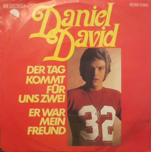 Cover Daniel David (2) - Der Tag Kommt Für Uns Zwei / Er War Mein Freund (7, Single) Schallplatten Ankauf