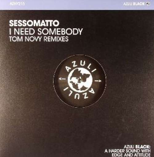 Cover Sessomatto - I Need Somebody (Tom Novy Remixes) (12) Schallplatten Ankauf