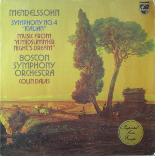 Cover Mendelssohn*, Sir Colin Davis, Boston Symphony Orchestra - Symphony No. 4 Italian / Music From A Midsummer Night's Dream (LP, Album) Schallplatten Ankauf