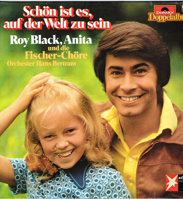 Cover Roy Black, Anita* Und Die Fischer-Chöre*, Orchester Hans Bertram - Schön Ist Es, Auf Der Welt Zu Sein (2xLP, Album) Schallplatten Ankauf