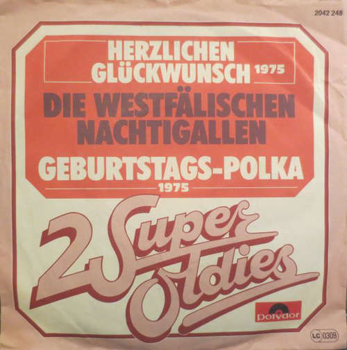 Cover Die Westfälischen Nachtigallen - Herzlichen Glückwunsch / Geburtstags-Polka (7, Single, RE) Schallplatten Ankauf