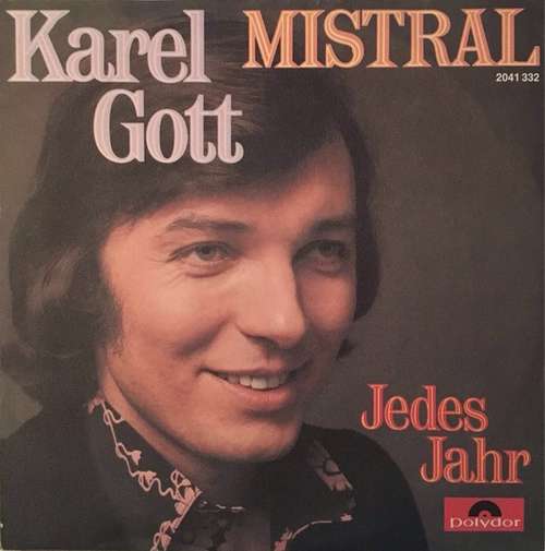Cover Karel Gott - Mistral / Jedes Jahr (7) Schallplatten Ankauf