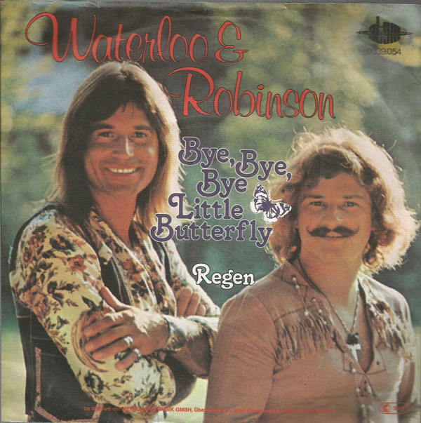 Cover Waterloo & Robinson - Bye, Bye, Bye, Little Butterfly / Regen (7, Single) Schallplatten Ankauf