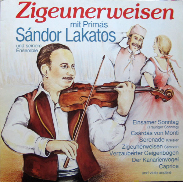 Bild Primás Sándor Lakatos Und Seinem Ensemble* - Zigeunerweisen (LP, Album, Club) Schallplatten Ankauf