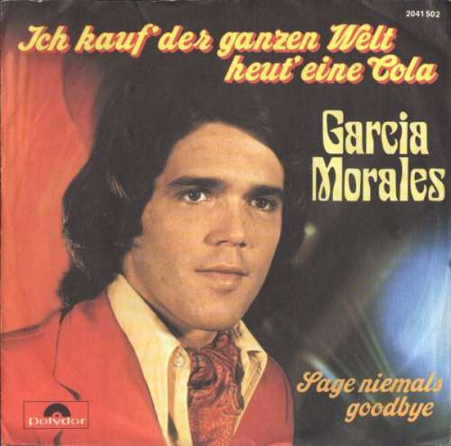 Cover Garcia Morales - Ich Kauf Der Ganzen Welt Heut Eine Cola (7, Single) Schallplatten Ankauf